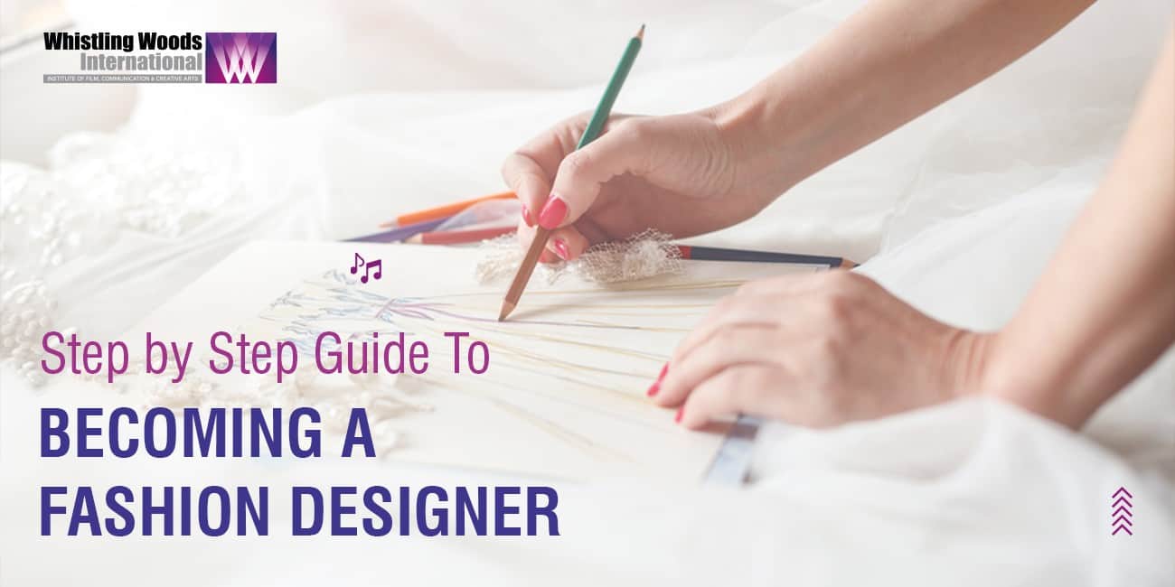 Guide to Become A Fashion Designer