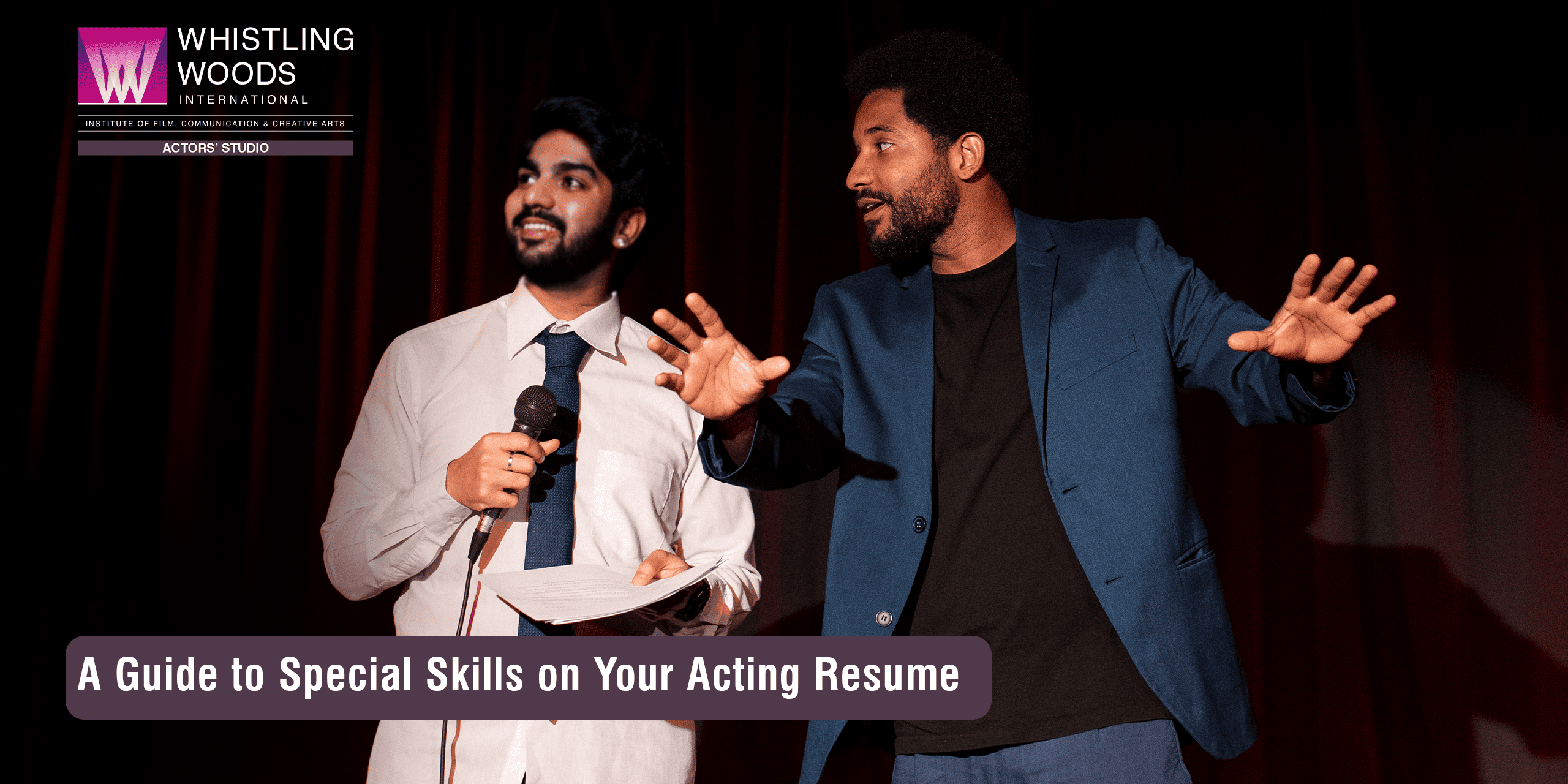 A Guide to Special Skills on Your Acting Resume